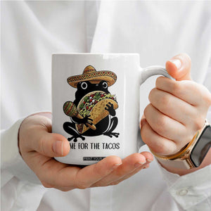 Grumpy Frog Cinco De Mayo Coffee Mug Came For The Tacos TS12 Print Your Wear