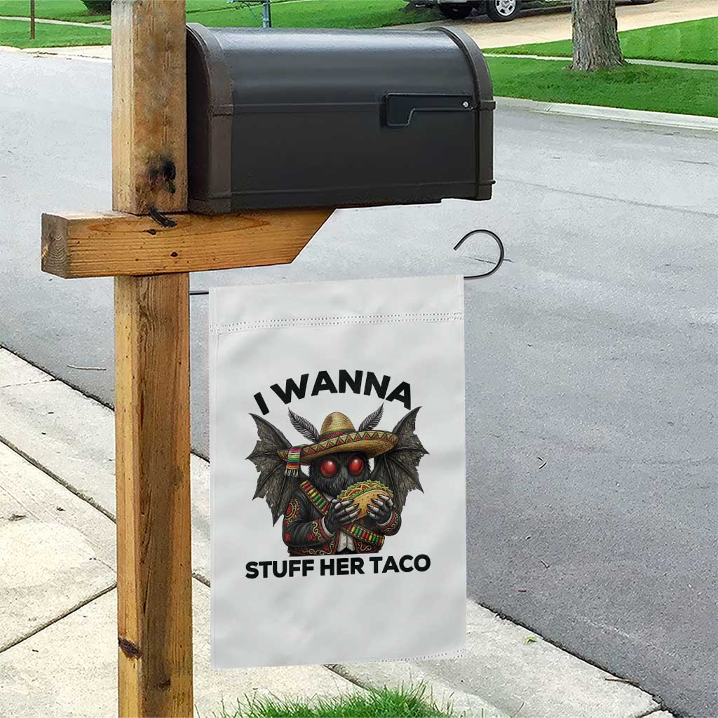 Funny Cinco De Mayo Mothman Garden Flag I Wanna Stuff Her Taco TS12 Print Your Wear