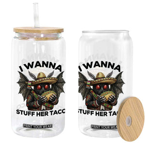 Funny Cinco De Mayo Mothman Glass Can I Wanna Stuff Her Taco TS12 Print Your Wear