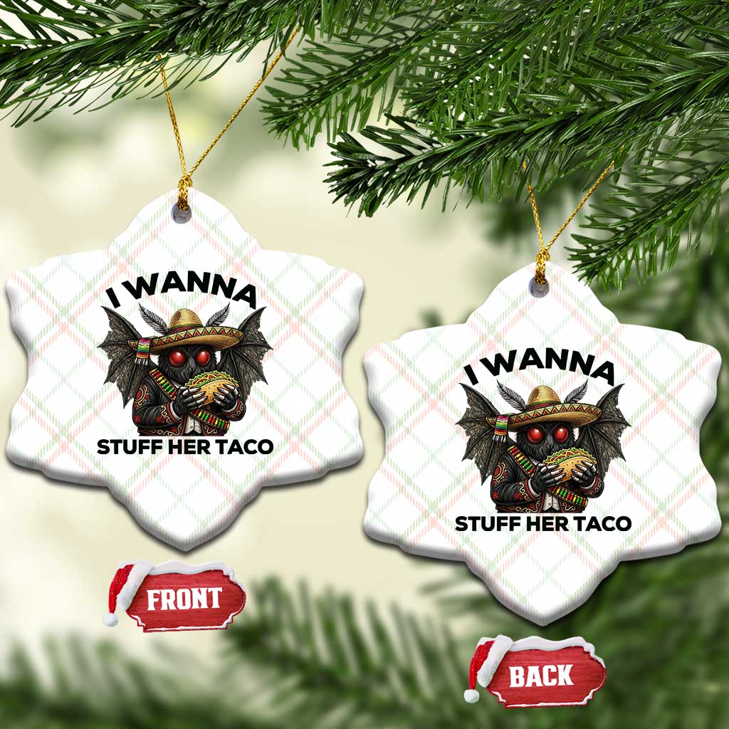 Funny Cinco De Mayo Mothman Ceramic Ornament I Wanna Stuff Her Taco TS12 Print Your Wear
