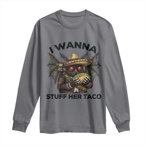 Funny Cinco De Mayo Mothman Long Sleeve Shirt I Wanna Stuff Her Taco TS12 Charcoal Print Your Wear