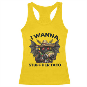 Funny Cinco De Mayo Mothman Racerback Tank Top I Wanna Stuff Her Taco TS12 Daisy Print Your Wear