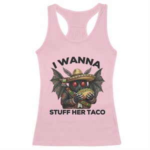 Funny Cinco De Mayo Mothman Racerback Tank Top I Wanna Stuff Her Taco TS12 Light Pink Print Your Wear