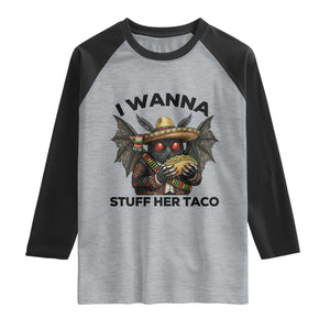 Funny Cinco De Mayo Mothman Raglan Shirt I Wanna Stuff Her Taco TS12 Heather Gray Black Print Your Wear