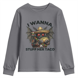 Funny Cinco De Mayo Mothman Youth Sweatshirt I Wanna Stuff Her Taco TS12 Charcoal Print Your Wear