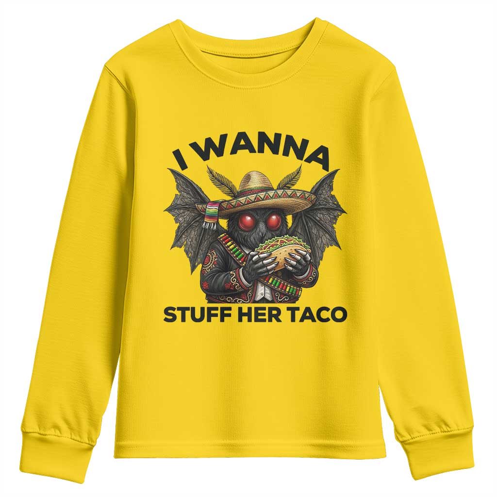 Funny Cinco De Mayo Mothman Youth Sweatshirt I Wanna Stuff Her Taco TS12 Daisy Print Your Wear