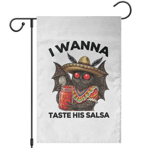 Funny Cinco De Mayo Mothman Garden Flag I Wanna Taste His Salsa TS12 White Print Your Wear