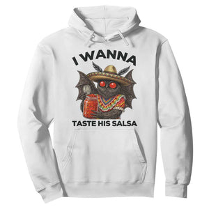 Funny Cinco De Mayo Mothman Hoodie I Wanna Taste His Salsa TS12 White Print Your Wear