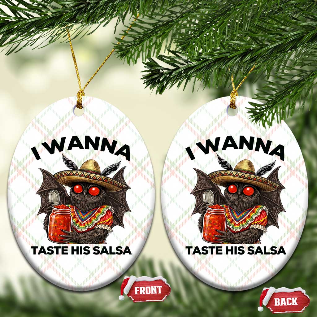 Funny Cinco De Mayo Mothman Ceramic Ornament I Wanna Taste His Salsa TS12 Print Your Wear
