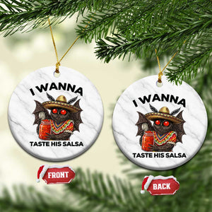 Funny Cinco De Mayo Mothman Ceramic Ornament I Wanna Taste His Salsa TS12 1pc White Marble Print Your Wear