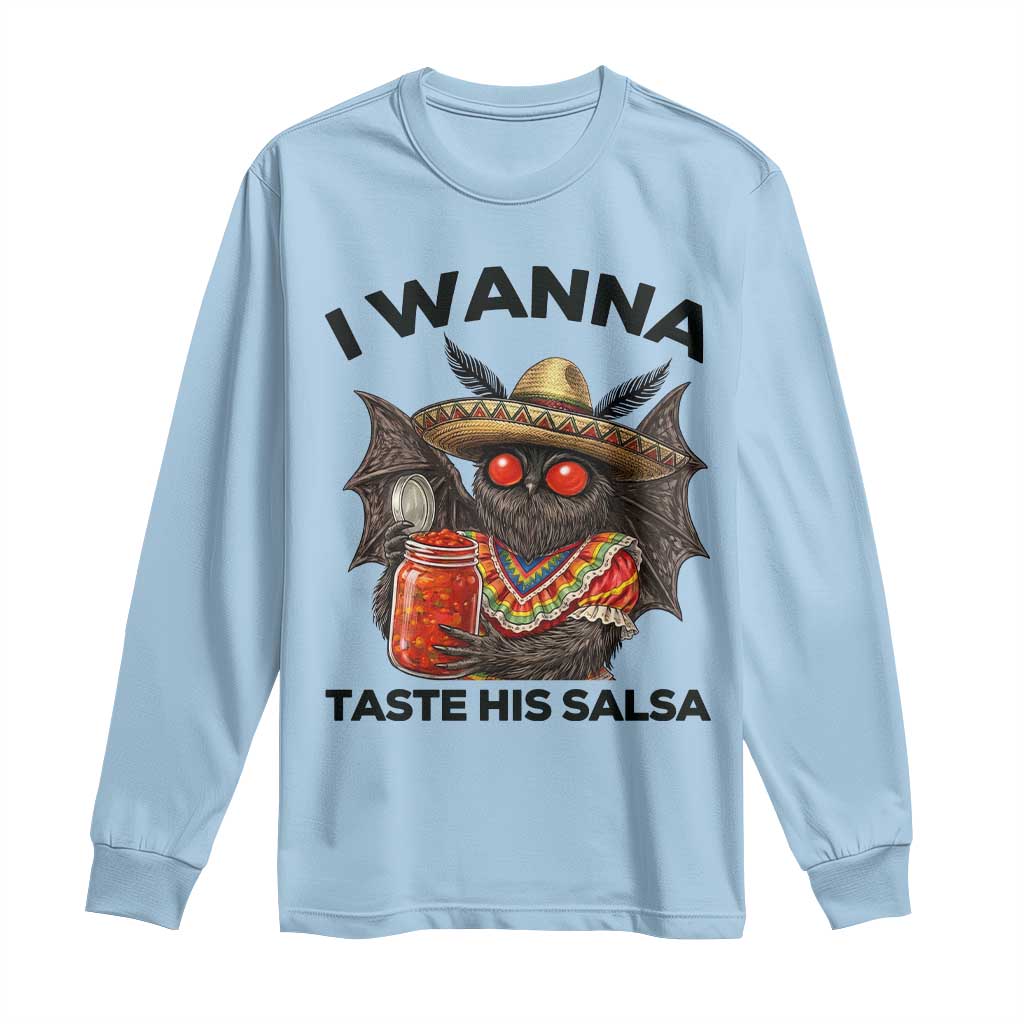 Funny Cinco De Mayo Mothman Long Sleeve Shirt I Wanna Taste His Salsa TS12 Light Blue Print Your Wear