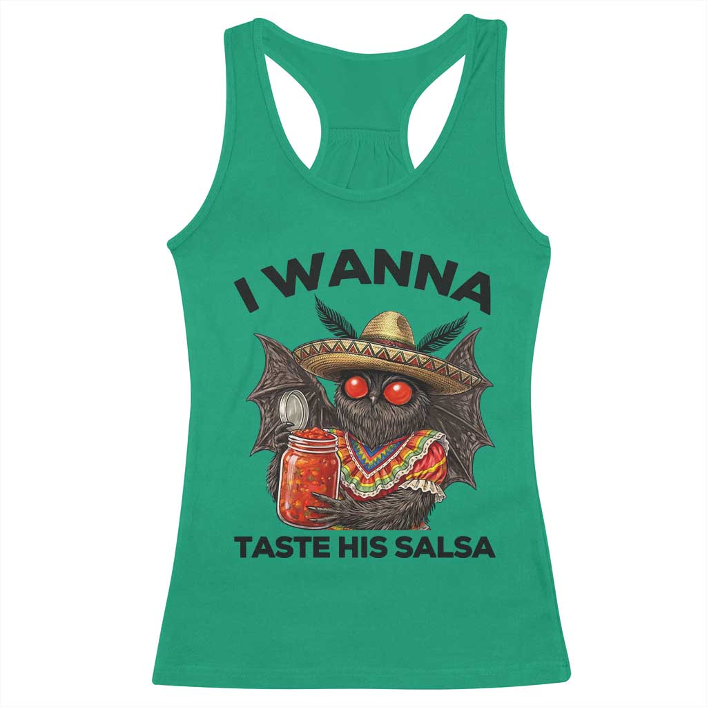 Funny Cinco De Mayo Mothman Racerback Tank Top I Wanna Taste His Salsa TS12 Irish Green Print Your Wear