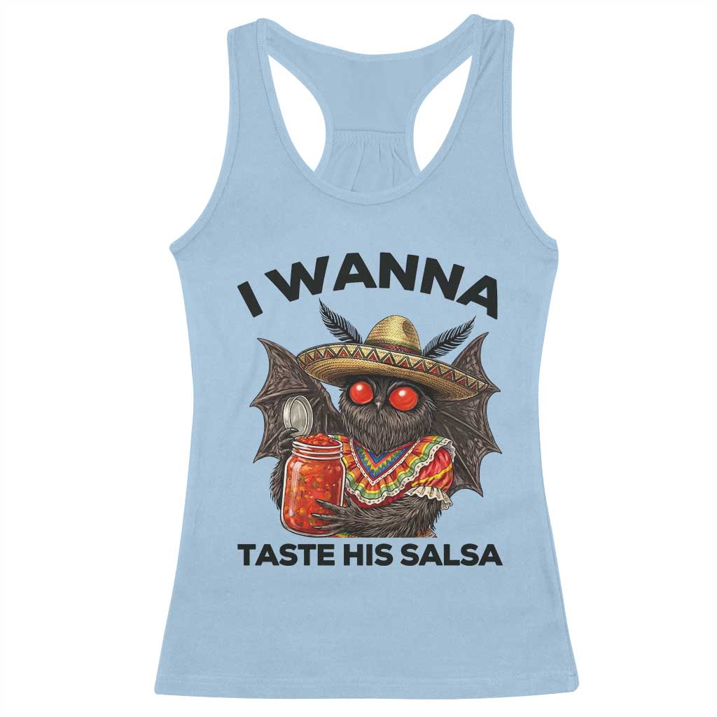 Funny Cinco De Mayo Mothman Racerback Tank Top I Wanna Taste His Salsa TS12 Light Blue Print Your Wear