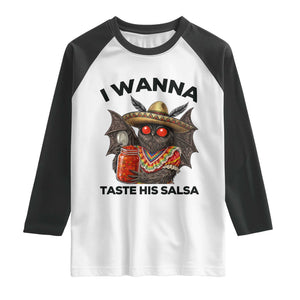 Funny Cinco De Mayo Mothman Raglan Shirt I Wanna Taste His Salsa TS12 White Black Print Your Wear