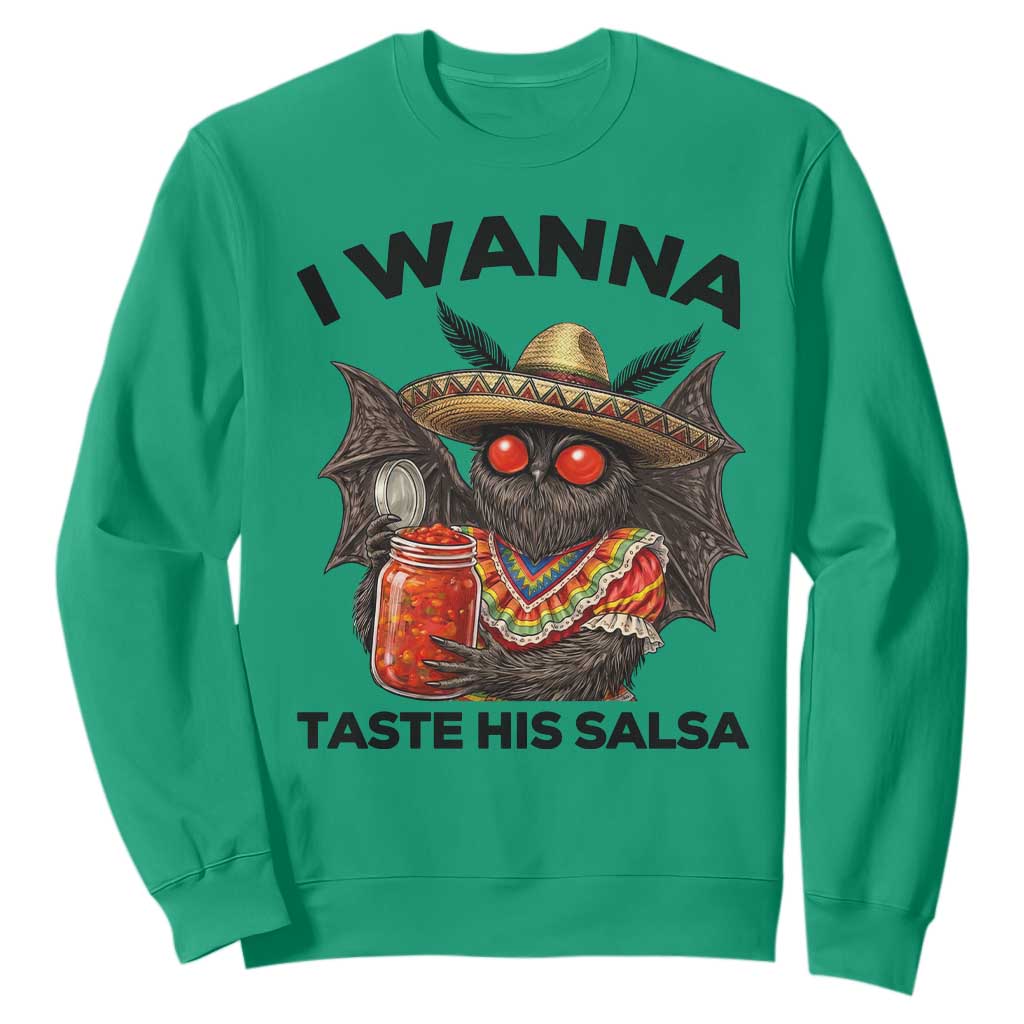 Funny Cinco De Mayo Mothman Sweatshirt I Wanna Taste His Salsa TS12 Irish Green Print Your Wear