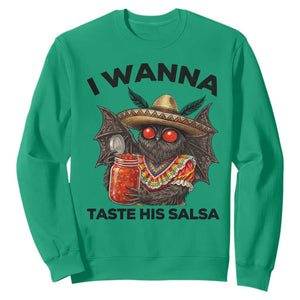 Funny Cinco De Mayo Mothman Sweatshirt I Wanna Taste His Salsa TS12 Irish Green Print Your Wear