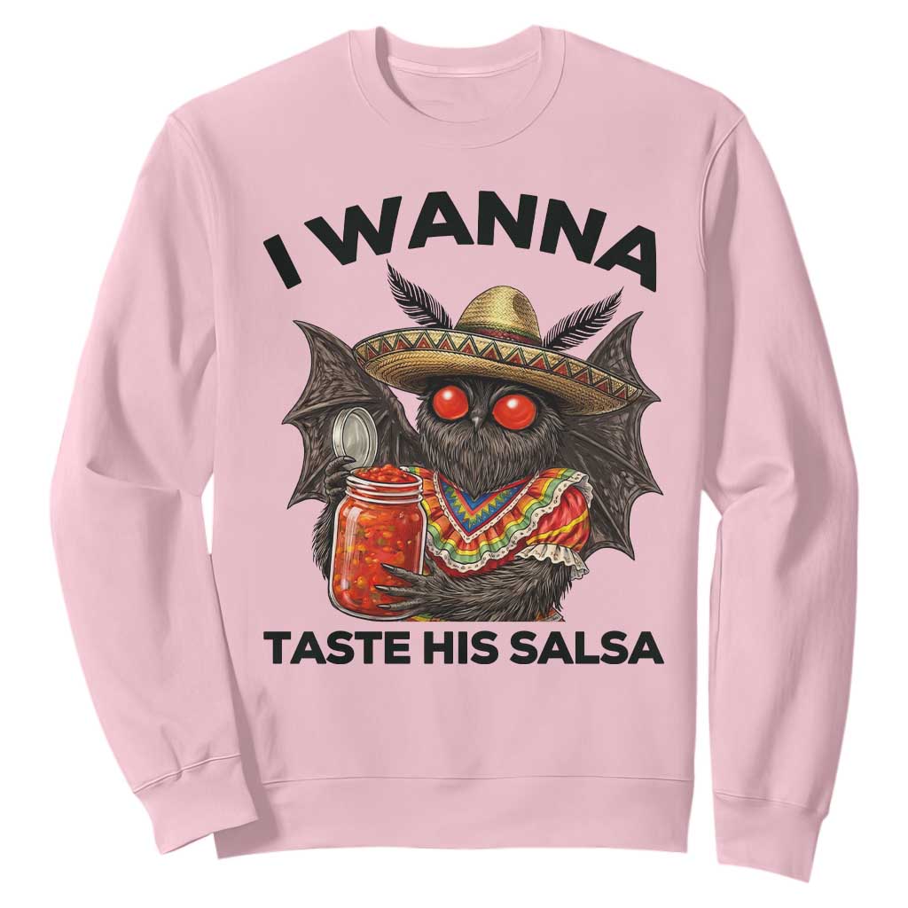 Funny Cinco De Mayo Mothman Sweatshirt I Wanna Taste His Salsa TS12 Light Pink Print Your Wear