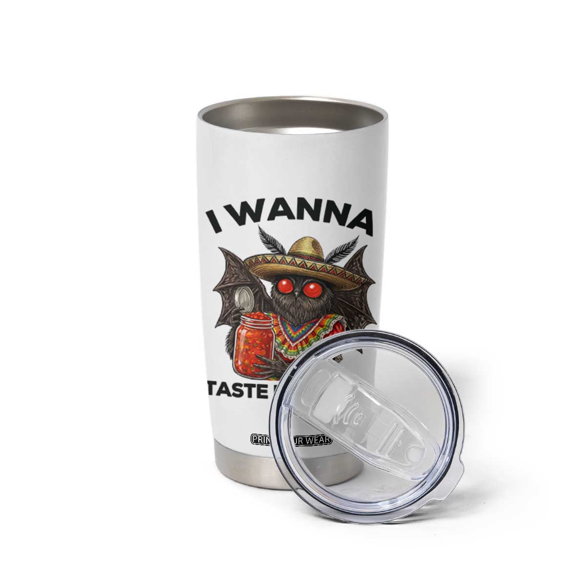 Funny Cinco De Mayo Mothman Tumbler Cup I Wanna Taste His Salsa TS12 Print Your Wear
