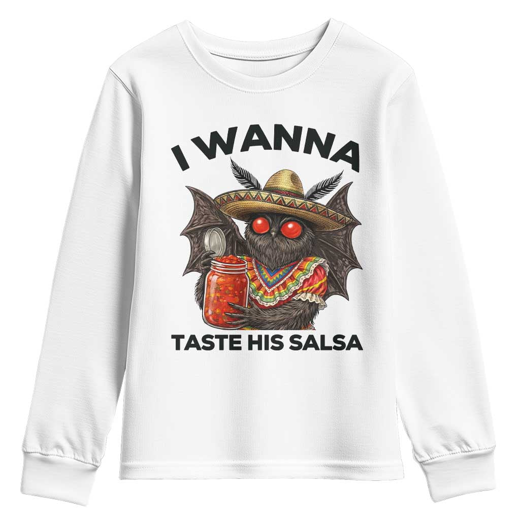 Funny Cinco De Mayo Mothman Youth Sweatshirt I Wanna Taste His Salsa TS12 White Print Your Wear