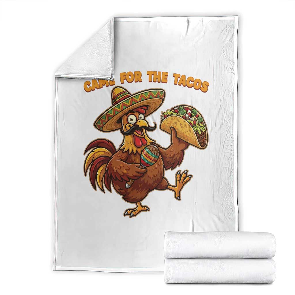 Funny Cinco De Mayo Chicken Throw Blanket Came For The Tacos TS12 White Print Your Wear