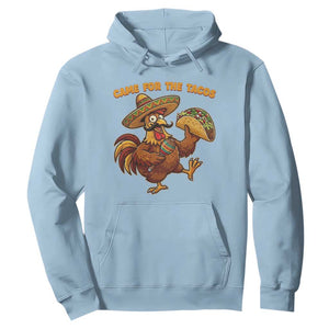 Funny Cinco De Mayo Chicken Hoodie Came For The Tacos TS12 Light Blue Print Your Wear