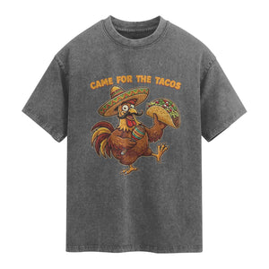 Funny Cinco De Mayo Chicken Washed Cotton T-Shirt Came For The Tacos