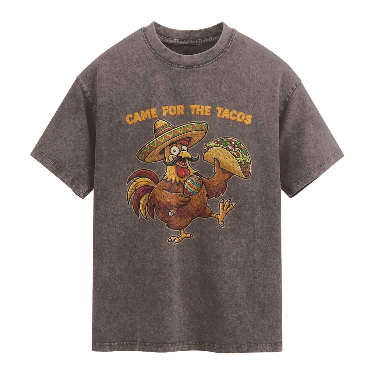 Funny Cinco De Mayo Chicken Washed Cotton T-Shirt Came For The Tacos