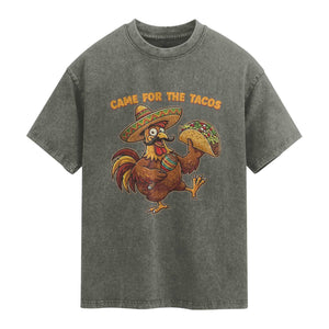 Funny Cinco De Mayo Chicken Washed Cotton T-Shirt Came For The Tacos