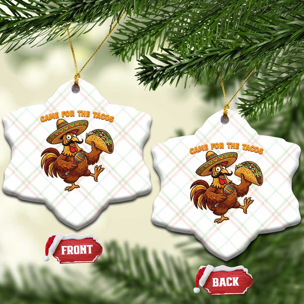 Funny Cinco De Mayo Chicken Ceramic Ornament Came For The Tacos TS12 Print Your Wear