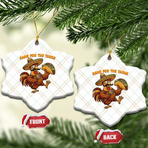 Funny Cinco De Mayo Chicken Ceramic Ornament Came For The Tacos TS12 Print Your Wear