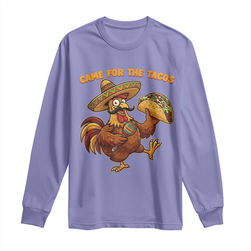 Funny Cinco De Mayo Chicken Long Sleeve Shirt Came For The Tacos TS12 Violet Print Your Wear