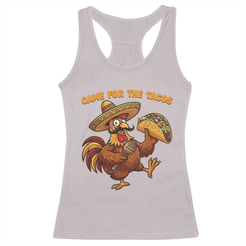 Funny Cinco De Mayo Chicken Racerback Tank Top Came For The Tacos TS12 Ice Gray Print Your Wear
