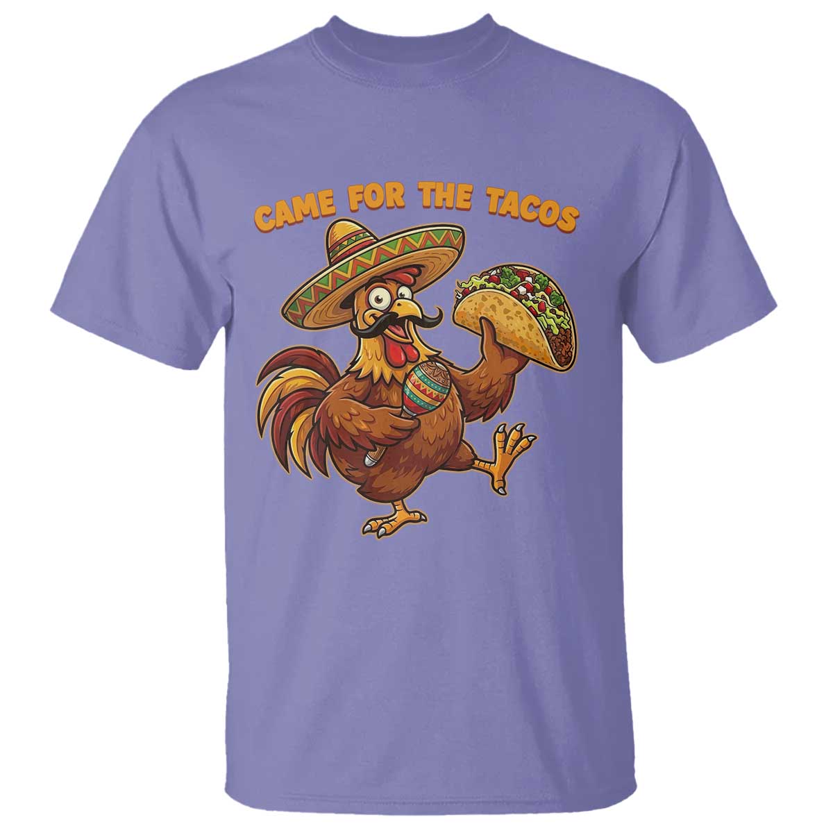 Funny Cinco De Mayo Chicken T Shirt Came For The Tacos TS12 Violet Print Your Wear