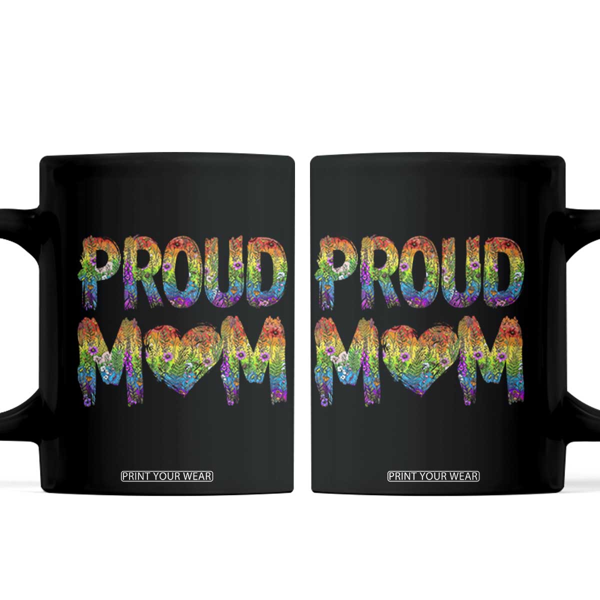 Proud Mom LGBTQ Human Rights Support Coffee Mug TS12 Black Print Your Wear
