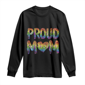 Proud Mom LGBTQ Human Rights Support Long Sleeve Shirt TS12 Black Print Your Wear