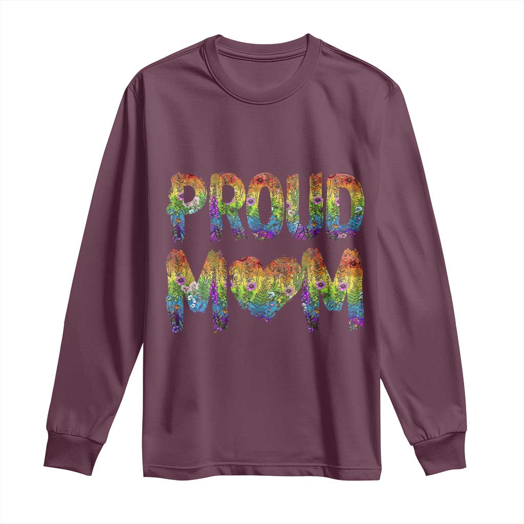 Proud Mom LGBTQ Human Rights Support Long Sleeve Shirt TS12 Maroon Print Your Wear