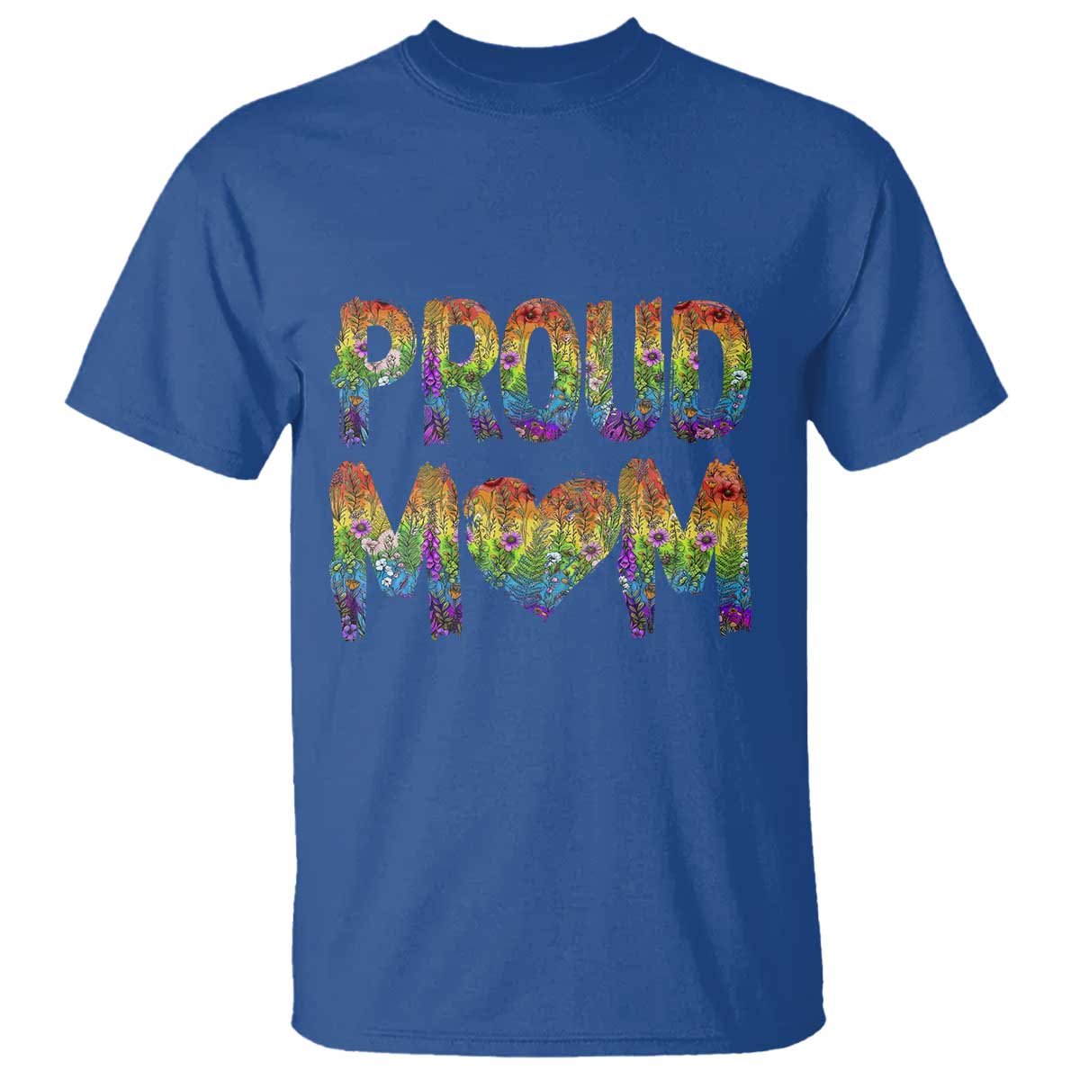 Proud Mom LGBTQ Human Rights Support T Shirt TS12 Royal Blue Print Your Wear