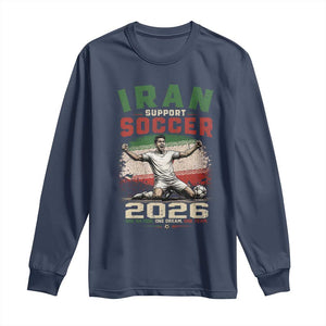 Iran Soccer Fan Gift Long Sleeve Shirt One Nation One Team One Dream TS12 Navy Print Your Wear