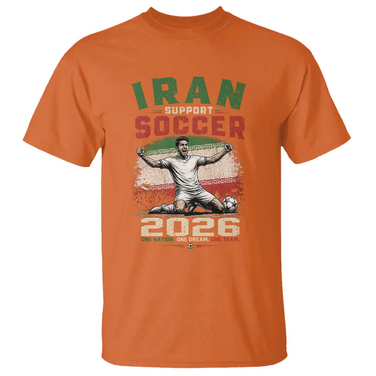 Iran Soccer Fan Gift T Shirt One Nation One Team One Dream TS12 Orange Print Your Wear