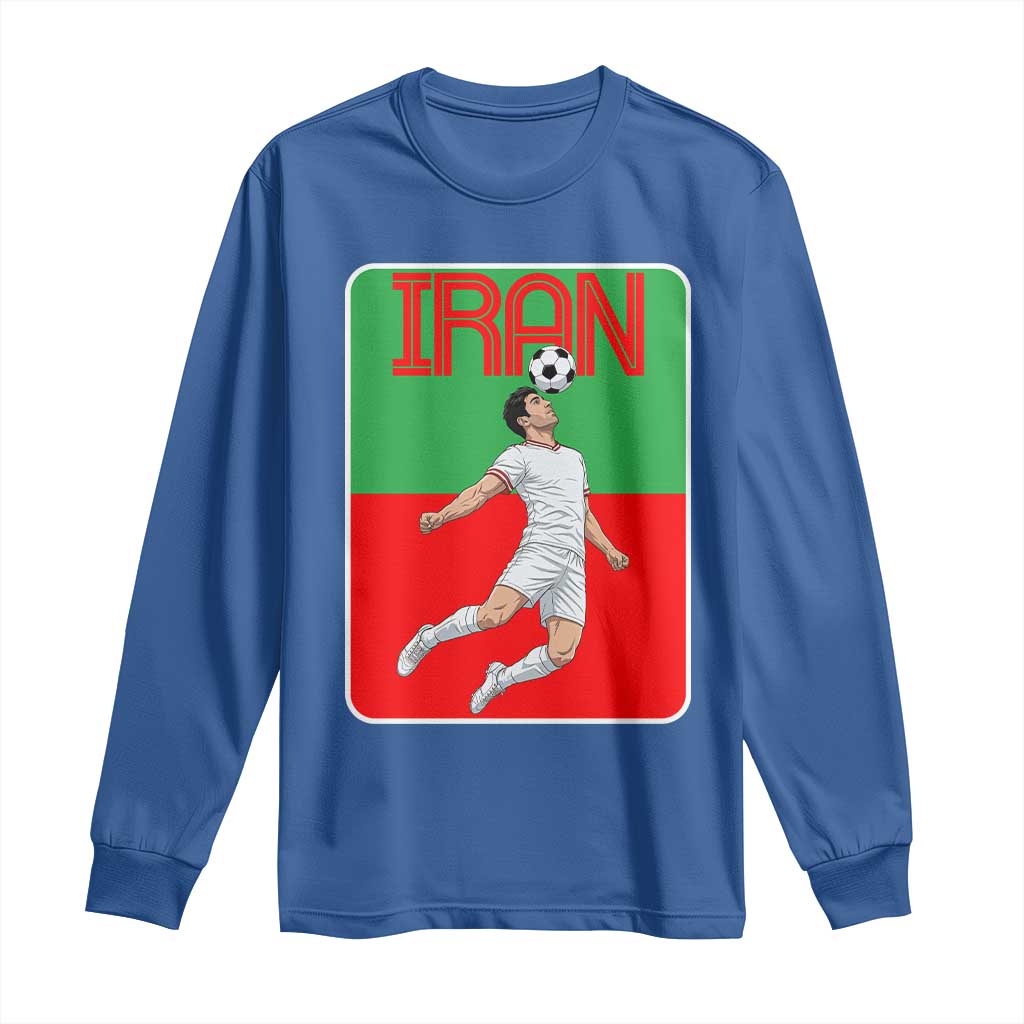 Iran Soccer Lover Long Sleeve Shirt Proud Persian Roots Gift TS12 Royal Blue Print Your Wear