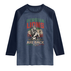 Proud Iran Soccer Fan Gift Raglan Shirt Persian Lions Are Back TS12 Heather Denim Navy Print Your Wear