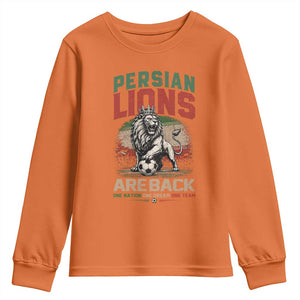 Proud Iran Soccer Fan Gift Youth Sweatshirt Persian Lions Are Back TS12 Orange Print Your Wear