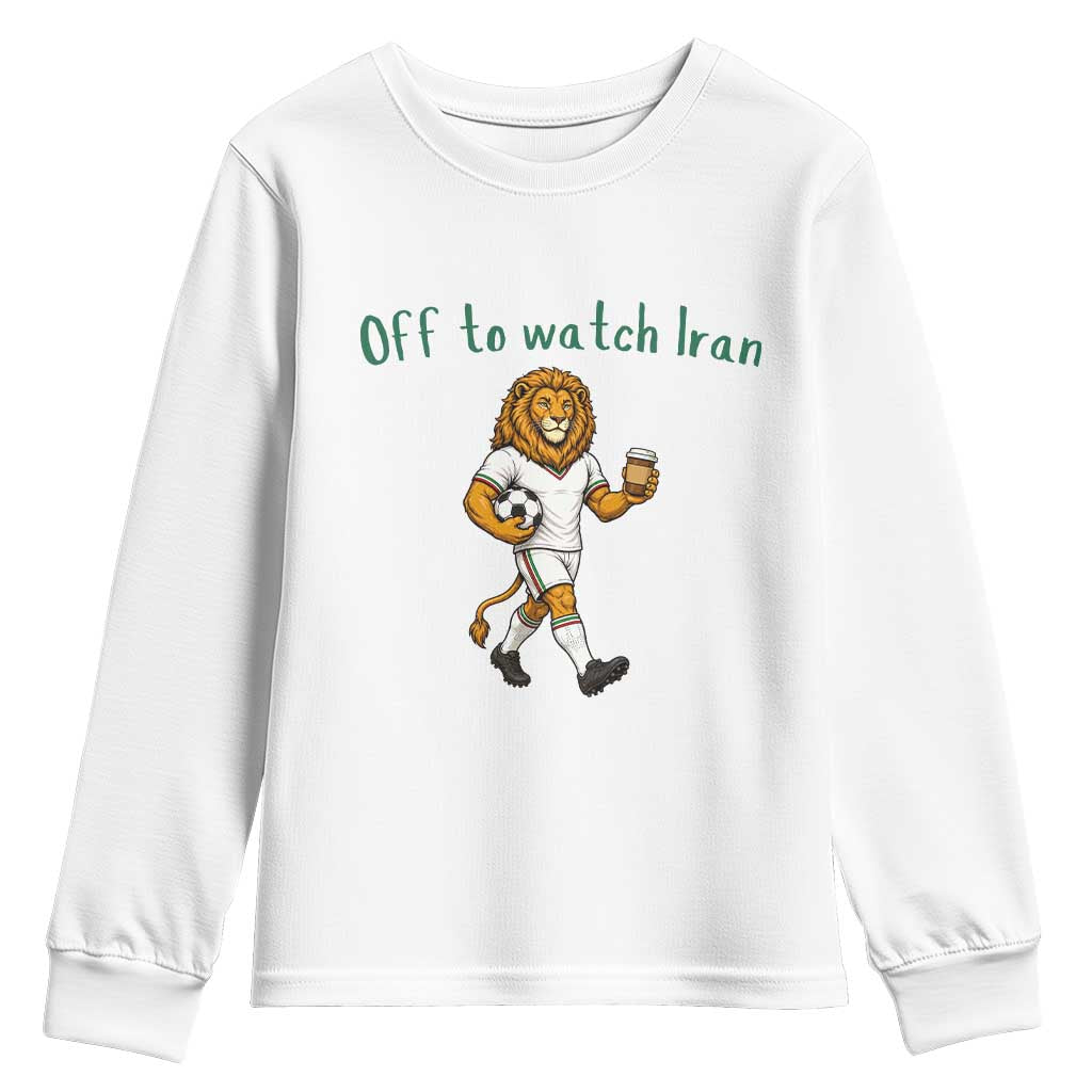 Funny Persian Lion Soccer Fan Gift Youth Sweatshirt Off To Watch Iran TS12 White Print Your Wear