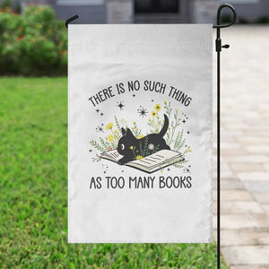 There Is No Such Thing As Too Many Books Garden Flag Cute Kitty Reading Book TS12 Print Your Wear