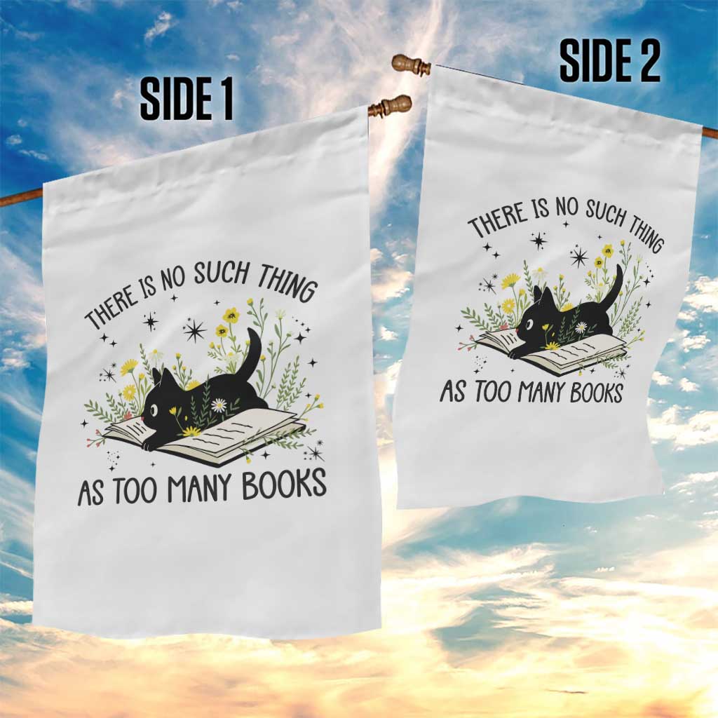 There Is No Such Thing As Too Many Books Garden Flag Cute Kitty Reading Book TS12 Print Your Wear