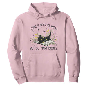 There Is No Such Thing As Too Many Books Hoodie Cute Kitty Reading Book TS12 Light Pink Print Your Wear