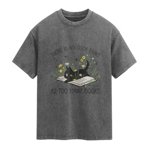 There Is No Such Thing As Too Many Books Washed Cotton T-Shirt Cute Kitty Reading Book