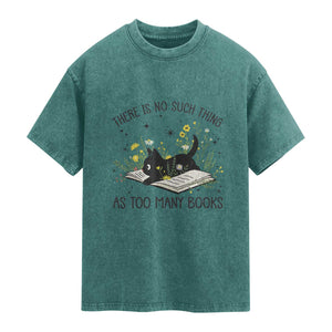 There Is No Such Thing As Too Many Books Washed Cotton T-Shirt Cute Kitty Reading Book