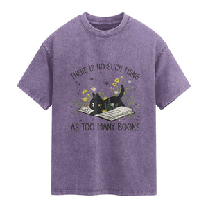 There Is No Such Thing As Too Many Books Washed Cotton T-Shirt Cute Kitty Reading Book