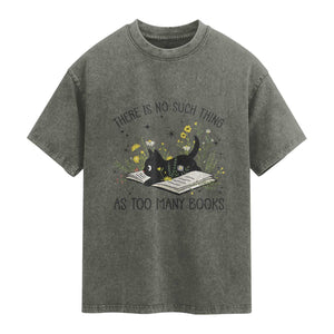 There Is No Such Thing As Too Many Books Washed Cotton T-Shirt Cute Kitty Reading Book